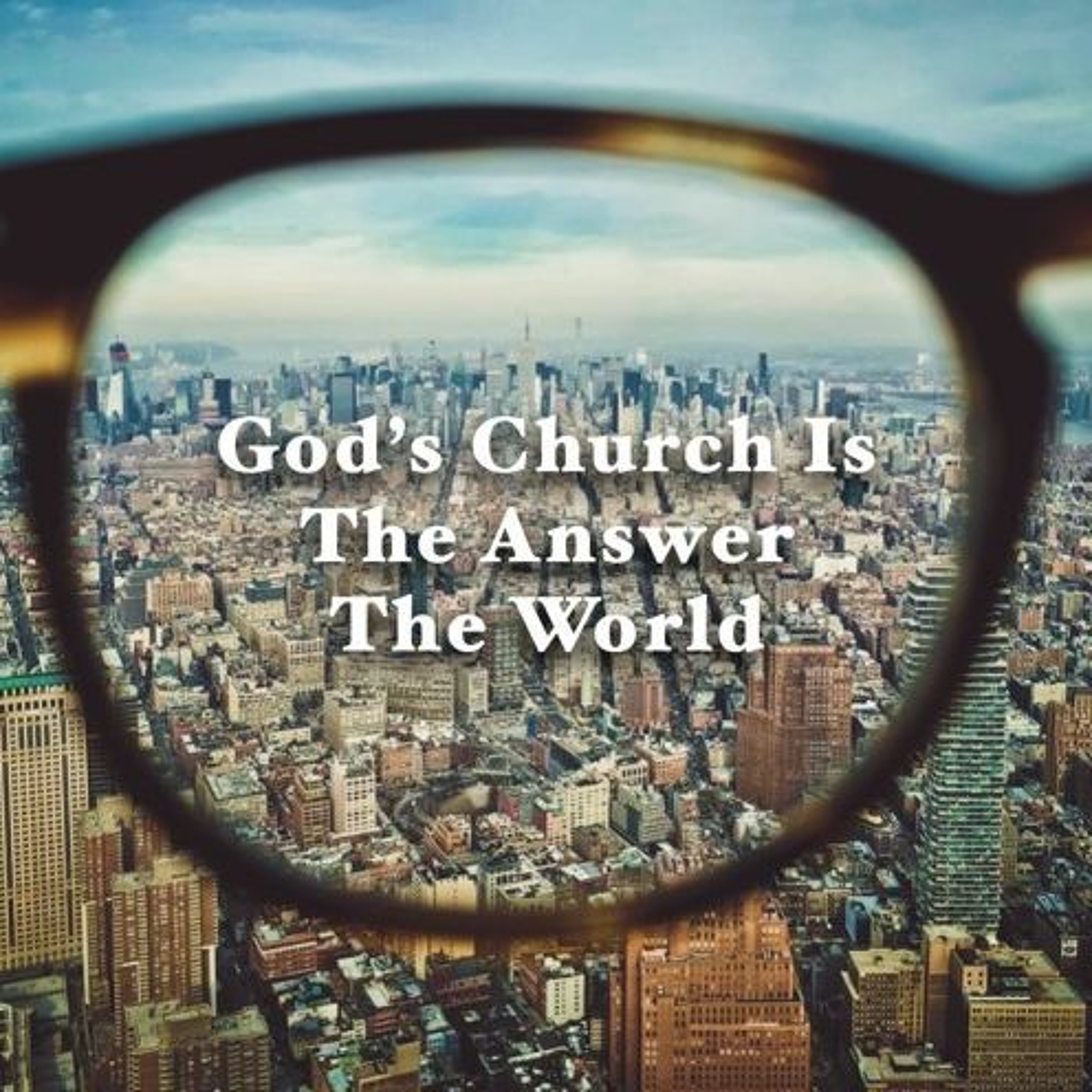 God's Church Is The Answer To This World #5 episode artwork