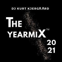 The Yearmix™ 2021  Selected & Mixed by Kurt Kjergaard