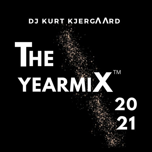 Stream The Yearmix™ 2021 Selected And Mixed By Kurt Kjergaard By Kurt
