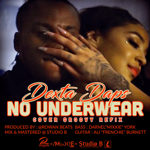 Dexta Daps - No Underwear Cover Groovy Refix - SXM 2021 Soca