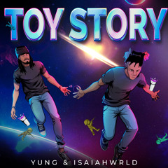 Yung Vlone x IsaiahWrld - Toy Story(IG@Isaiahwrld_)