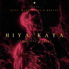 Pulse - Hiya Kaya Remix (Feat. Kentphonik & Khensy)