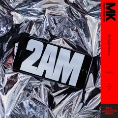 MK - 2AM (Paul Woolford Remix)