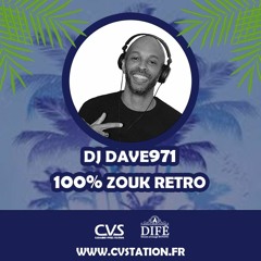 DJ DAVE971 - EMISSION 100% ZOUK RETRO 17/06/2022