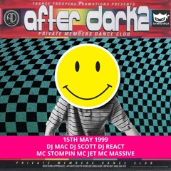 After Dark 2 15-05-1999 Dj Mac Dj Scott Dj React Mc Stompin Mc Jet Mc Massive
