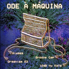 12DB VS GROOVE CAP - ODE À MÁQUINA By KALDO COLETIVO