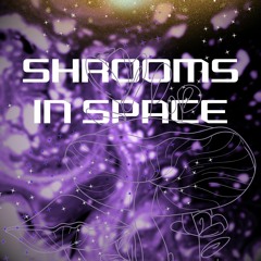SHROOMS IN SPACE prod SULFURIC