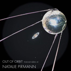 Natalie Pirmann — Out Of Orbit
