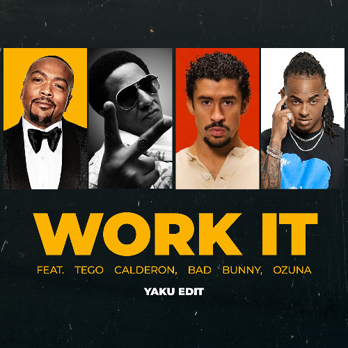 Work it feat. Tego, Bad Bunny, Ozuna (Yaku Edit) // Short Version