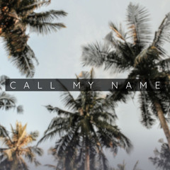 Call My Name