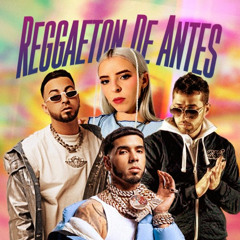 Anuel AA, Justin Quiles, Young Miko & Dalmata - Reggaeton De Antes (Reggaeton) (DJ Ortega Version)