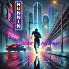 L8AZ x RAAZ - Runnin