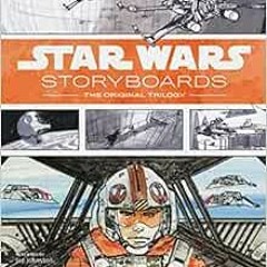 [ACCESS] [EBOOK EPUB KINDLE PDF] Star Wars Storyboards: The Original Trilogy by Lucasfilm LTD,J. W.