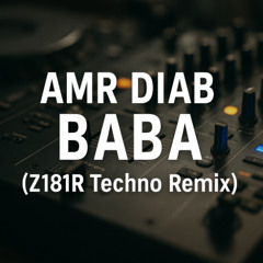 PREVIEW : AMR DIAB - BABA (Z181R remix ) FULL TRACK ON YOUTUBE @Z181R  عمرو دياب بابا تكنو ريمكس