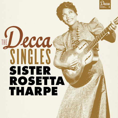 Stream Everybody's Gonna Have A Wonderful Time Up There (Gospel Boogie) by  Sister Rosetta Tharpe | Listen online for free on SoundCloud