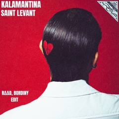 KALAMANTINA-SAINT LEVANT( RΔΔD, BORDINY EDIT)