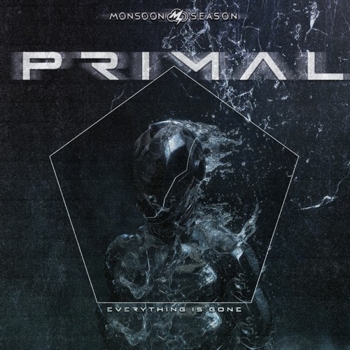 Primal - Everything Is Gone [Monsoon Season Exclusive]