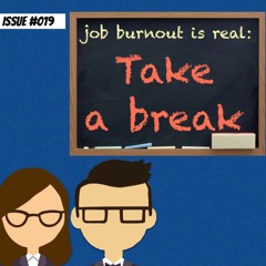 Career Advice: Job Burnout Is Real- Take A Break!