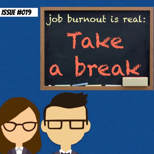 Career Advice: Job Burnout Is Real- Take A Break!