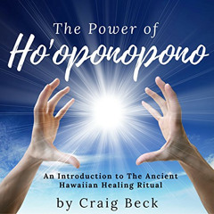 GET PDF 🧡 The Power of Ho'oponopono: An Introduction to The Ancient Hawaiian Healing