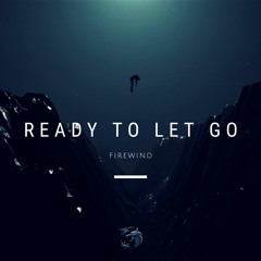 Firewind - Ready To Let Go [Melodic Dubstep]