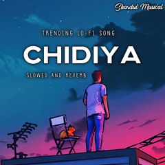 Chidiya Lofi Slowed and Reverb Shardul Musical.mp3