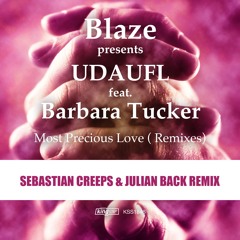 Blaze Ft. Barbara Tucker - Most Precious Love (Sebastian Creeps & Julian Back Remix Extended)