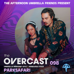 The Overcast ☂ 098: ParkSafari - Live @ Umbrella Weekend '25