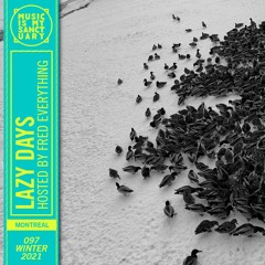 LAZY DAYS — Show #97 (Hosted by Fred Everything)