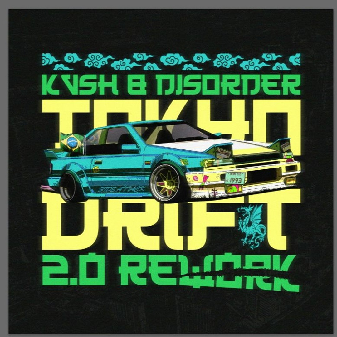 Stream Tokyo Drift 2.0 - KVSH & DISORDER (Rework) by KVSH