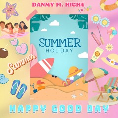 HAPPY GOOD DAY - DANMY x HIGH4