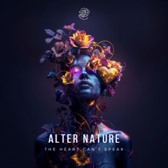 Alter Nature - The Heart Don't Speak (teaser) OUT NOW