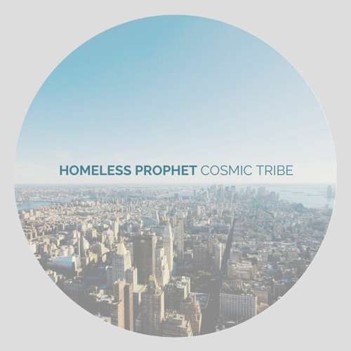 Homeless Prophet (Original Home Version)(Cosmic Tribe)