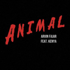 Arvin Fajar -  Animal Feat. Kenya (Autobahn Version)