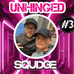 Unhinged #3 - DJ Squidge