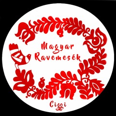 CIGGI - Magyar Ravemesék