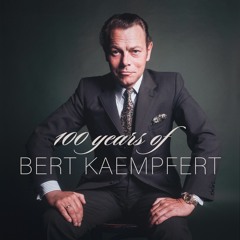 100 Years of Bert Kaempfert