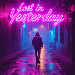 Lost in Yesterday