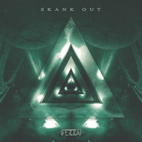 FEZZA - SKANK OUT [DAY OF BIRTH FREEBIE] (140)