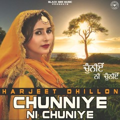 Chunniye Ni Chuniye (ਚੁੰਨੀਏ) by Harjeet Dhillon | Latest Punjabi Song 2021 | Chunni Song (ਚੁੰਨੀ)
