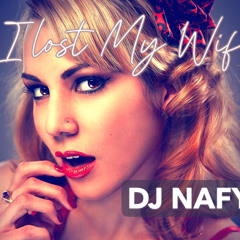 I Lost My Wife Extended (Remaster) DJ NAFY B