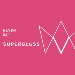 BLVSH Collective 024 • supergloss