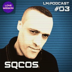 LM:PODCAST #03 - SQCOS (DE)