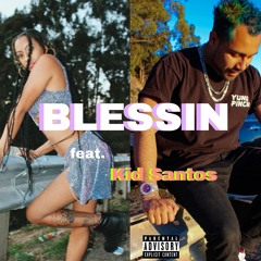 Blessin feat. Kid Santos