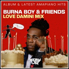 🔥 BURNA BOY & FRIENDS ALBUM MIX + LATEST AMAPIANO HITZ🔥  NINIOLA TEKNO MAYORKUN &  MORE