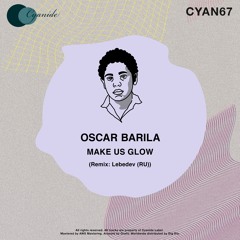 Oscar Barila - Make Us Glow (Lebedev (RU) Remix)