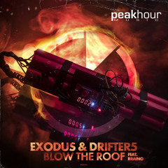 Exodus, Drifter5 - Blow The Roof (feat. Braino)(Radio Edit)[OUT NOW]