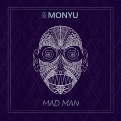Monyu - Mad Man