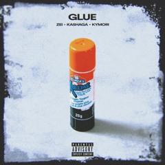 glue ft Kashaga & Kymori