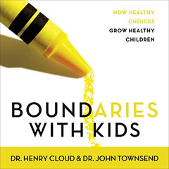 [View] KINDLE 📂 Boundaries with Kids: How Healthy Choices Grow Healthy Children by